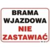 TABLICA MAŁA 10*20CM BRAMA NIE ZASTAWIAĆ